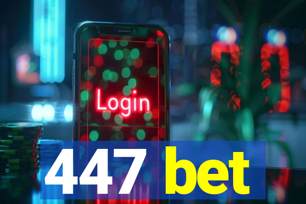 447 bet